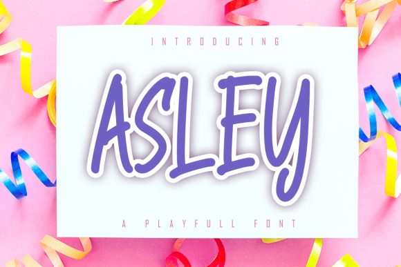 Asley Font Review: A Handwritten Typeface for Campaign Creatives